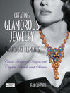 Creating Glamorous Jewelry with Swarovski Elements (eBook): Classic Hollywood Designs with Crystal Beads and Stones